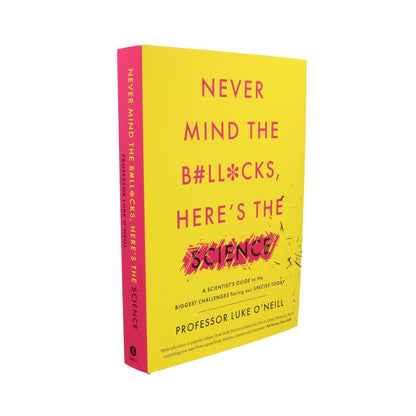 Never Mind the B#ll*cks, Here’s the Science. Professor Luke O'Neill