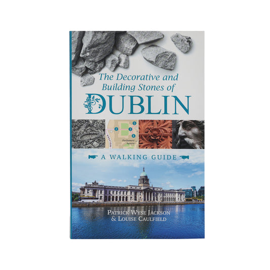 The Decorative and Building Stones of Dublin