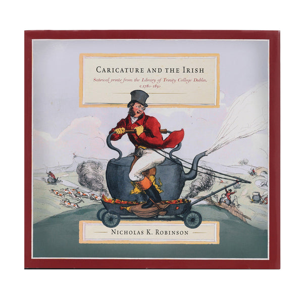 Caricatures and the Irish by Nicholas K. Robinson
